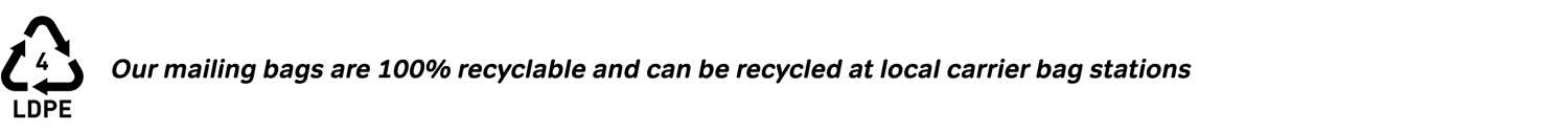 Our mailing bags are 100% recyclable